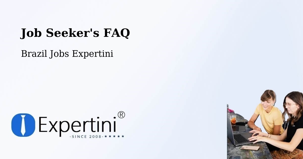 Job Seeker's FAQ - Brazil Jobs Expertini
